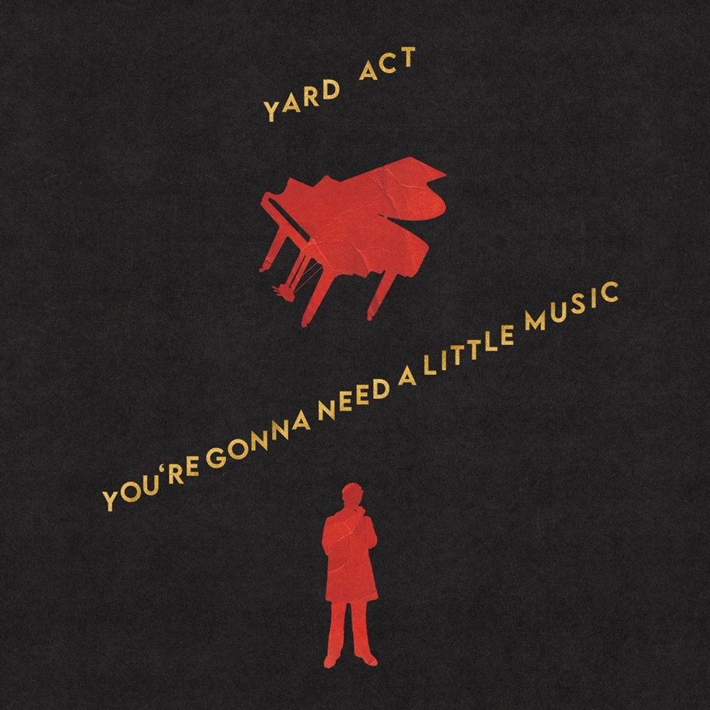 Yard Act You're Gonna Need A Little Music Review