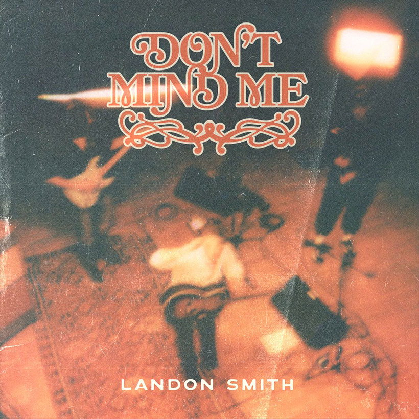 Landon Smith Don't Mind Me