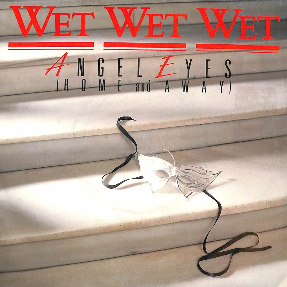 Wet Wet Wet ‘Angel Eyes (Home and Away)’ artwork: UMG