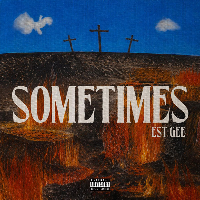 EST Gee Sometimes