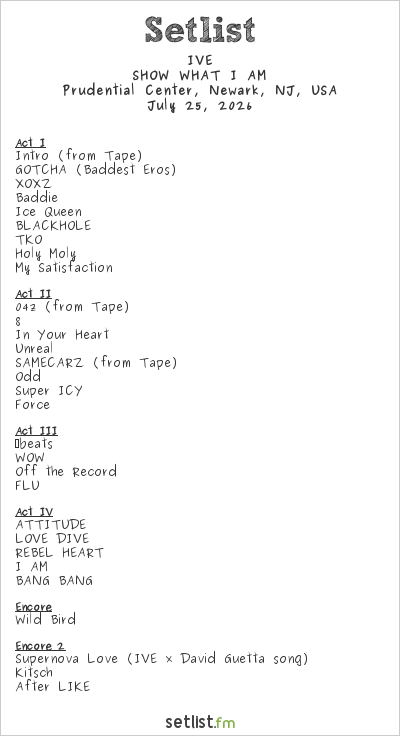 IVE Setlist Prudential Center, Newark, NJ, USA 2026, SHOW WHAT I AM